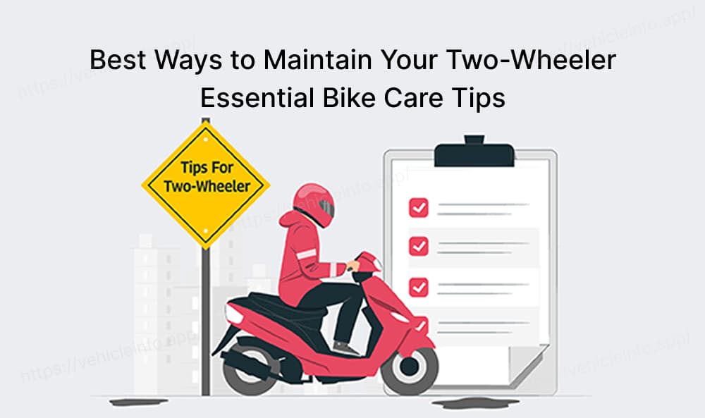 Stay Two Wheeler Best Ways to Maintain Your Two-Wheeler | Essential Bike Care Tips