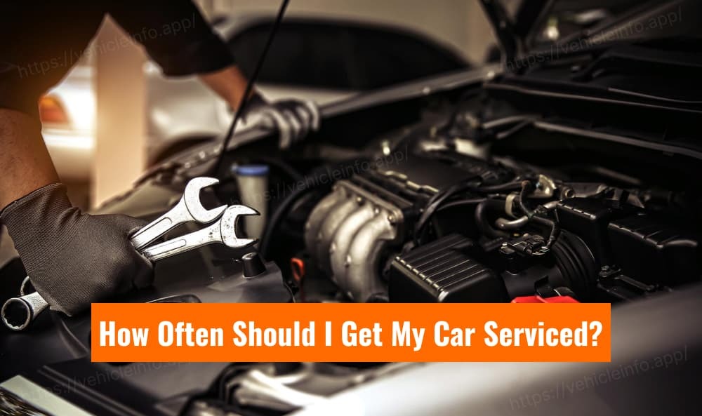 Car Use Often How Often Should You Service a Used Car? Maintenance Guide