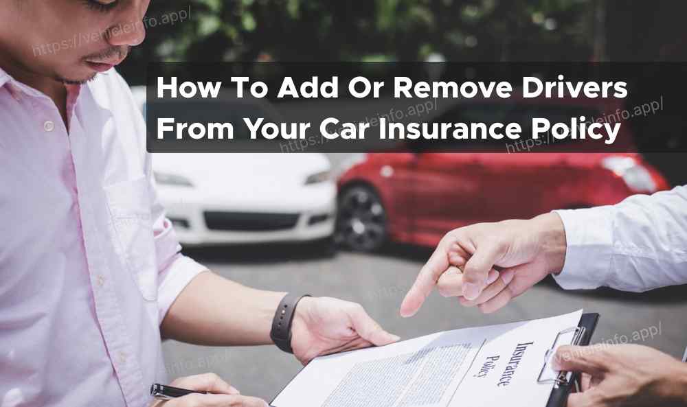 How to Add or Remove Drivers from Your Car Insurance